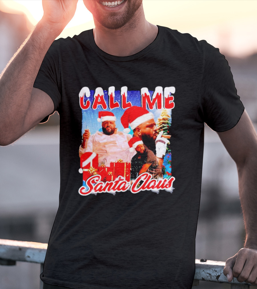 Call Me Santa Claus DJ Khaled Christmas Image T-Shirt