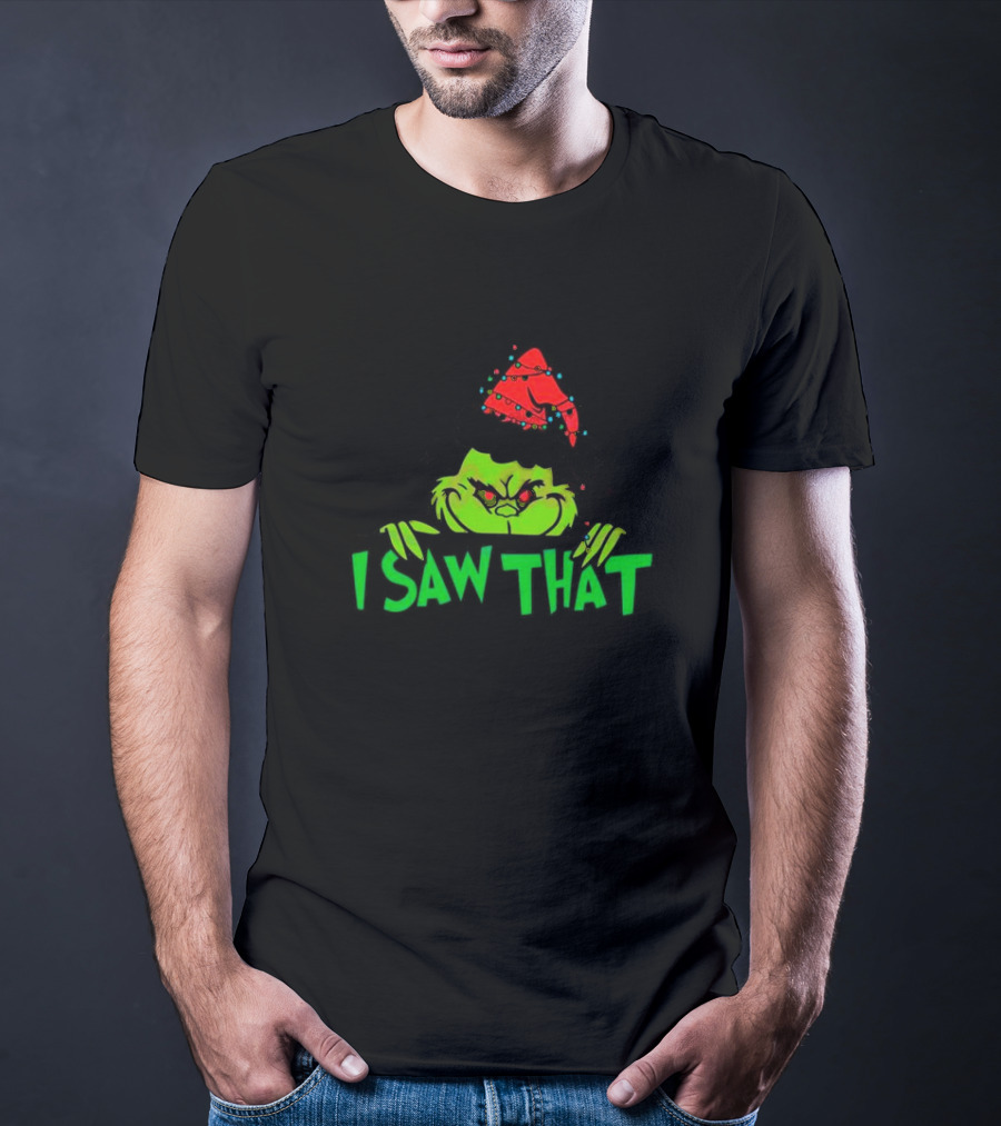 I Saw That Grinch Santa Christmas Lights Hat T-Shirt