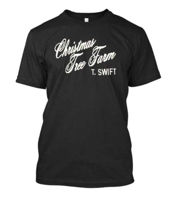 Christmas Tree Farm T. Swift T-Shirt