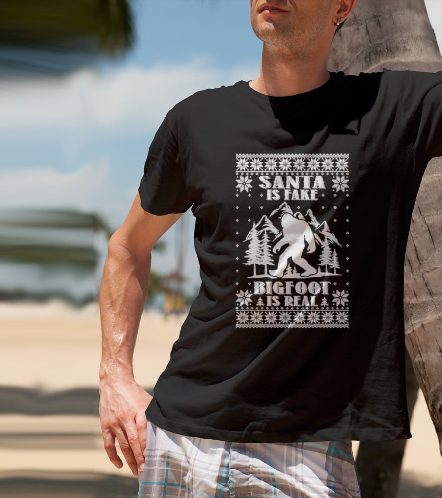 Santa Is Fake Bigfoot Is Real Christmas T-Shirt