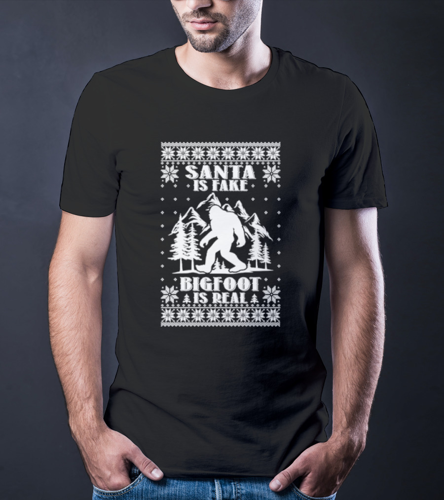 Santa Is Fake Bigfoot Is Real Christmas T-Shirt