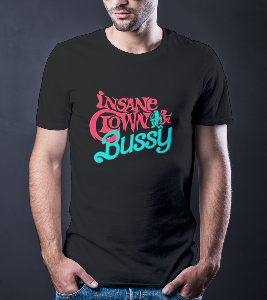 Insane Clown Bussy T-Shirt