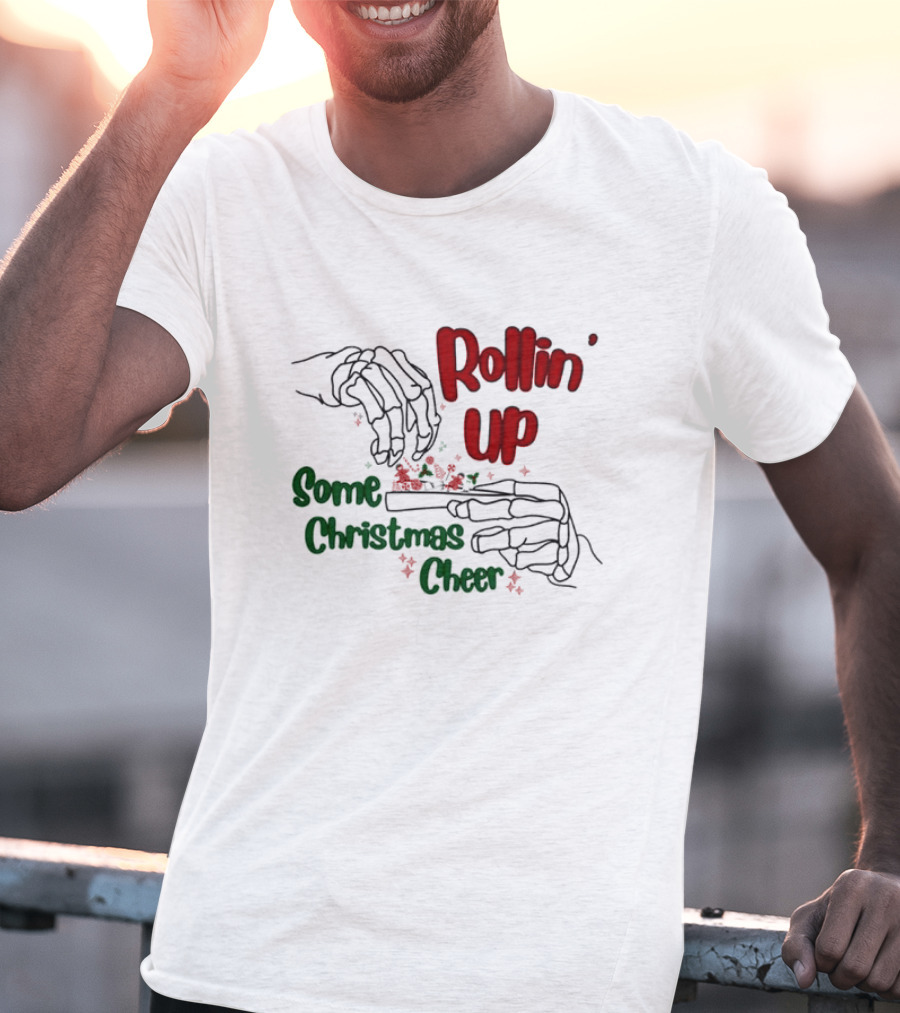 Rollin' Up Some Christmas Cheer Skeleton Hands T-Shirt
