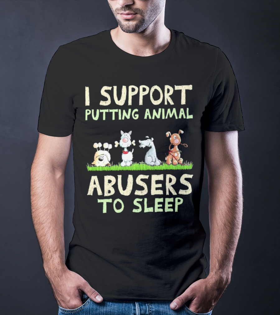 I Support Putting Animal Abusers To Sleep Animal Characters In Grass T-Shirt