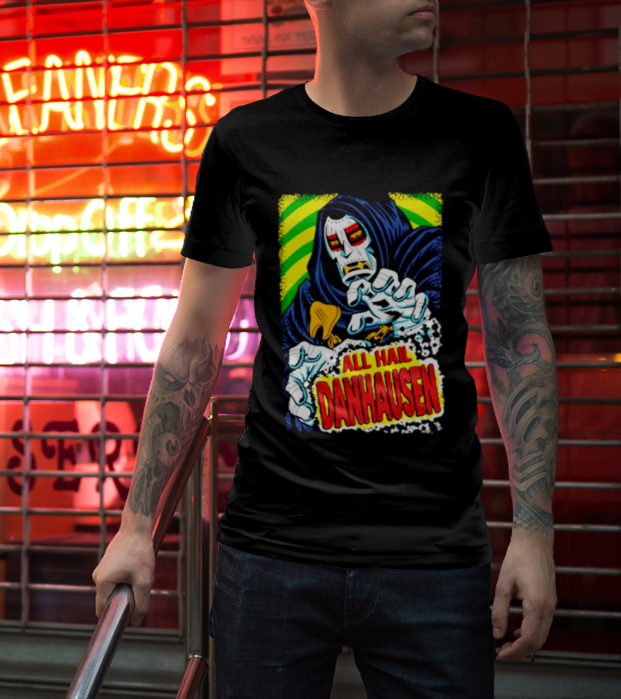 All Hail Danhausen Mysterious Comic Style T-Shirt