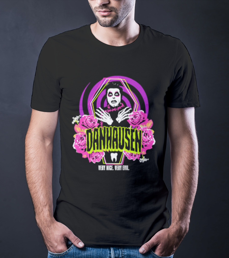 Danhausen Very Nice Very Evil Eternal Resthausen Roses T-Shirt