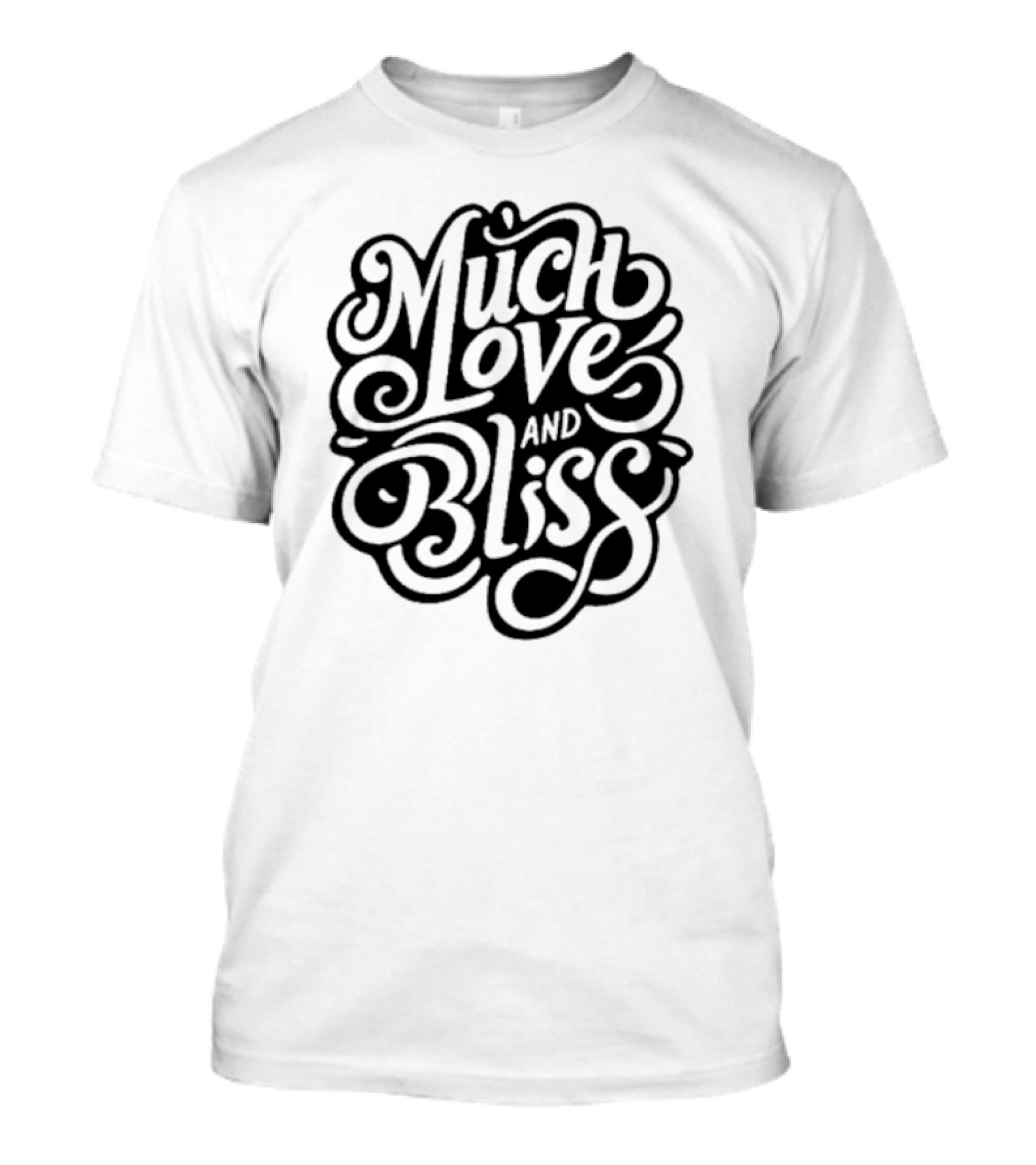 Much Love And Bliss Expressive Typography T-Shirt