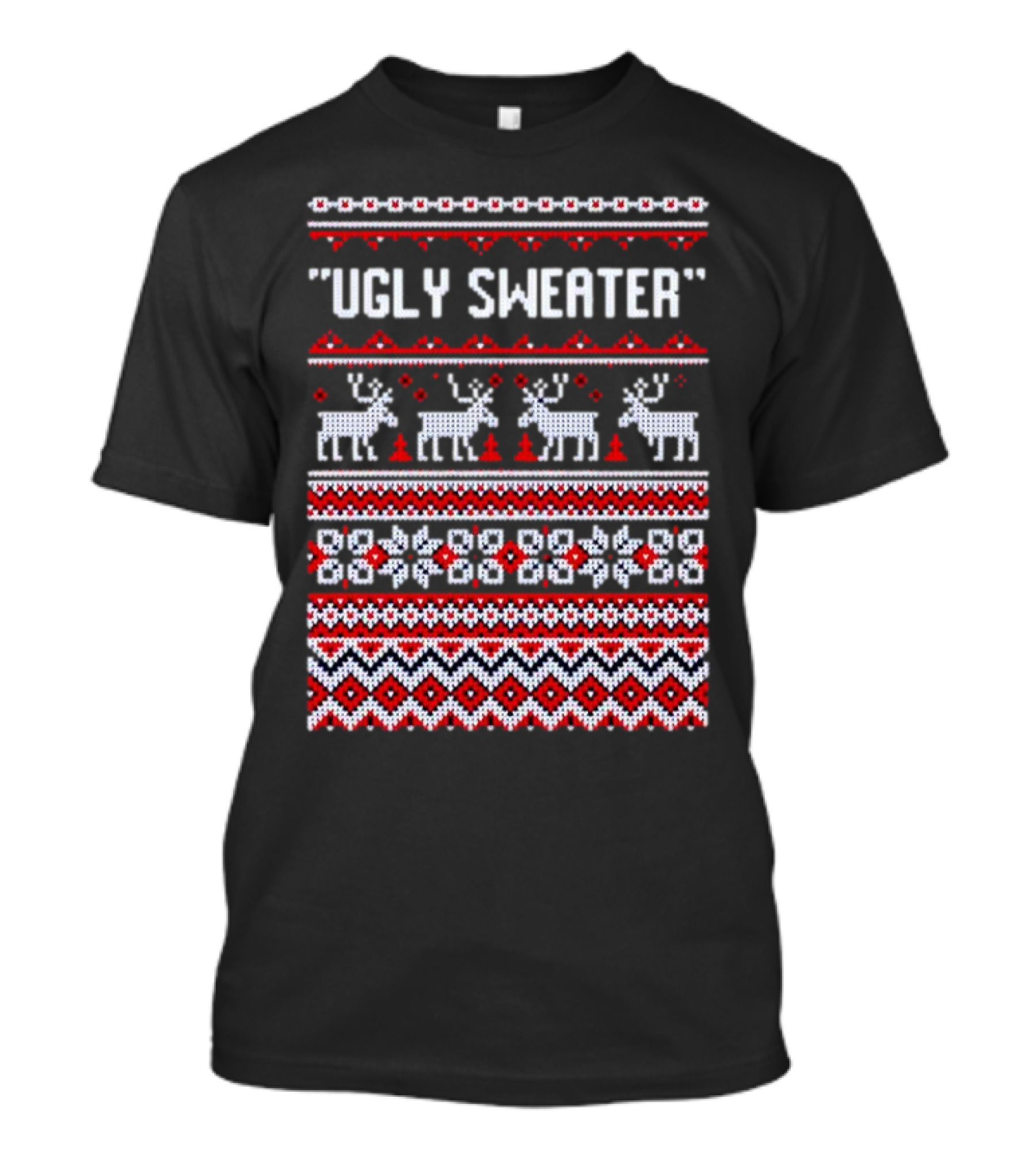 Reindeer Ugly Sweater Christmas Pattern 'UGLY SWEATER' T-Shirt