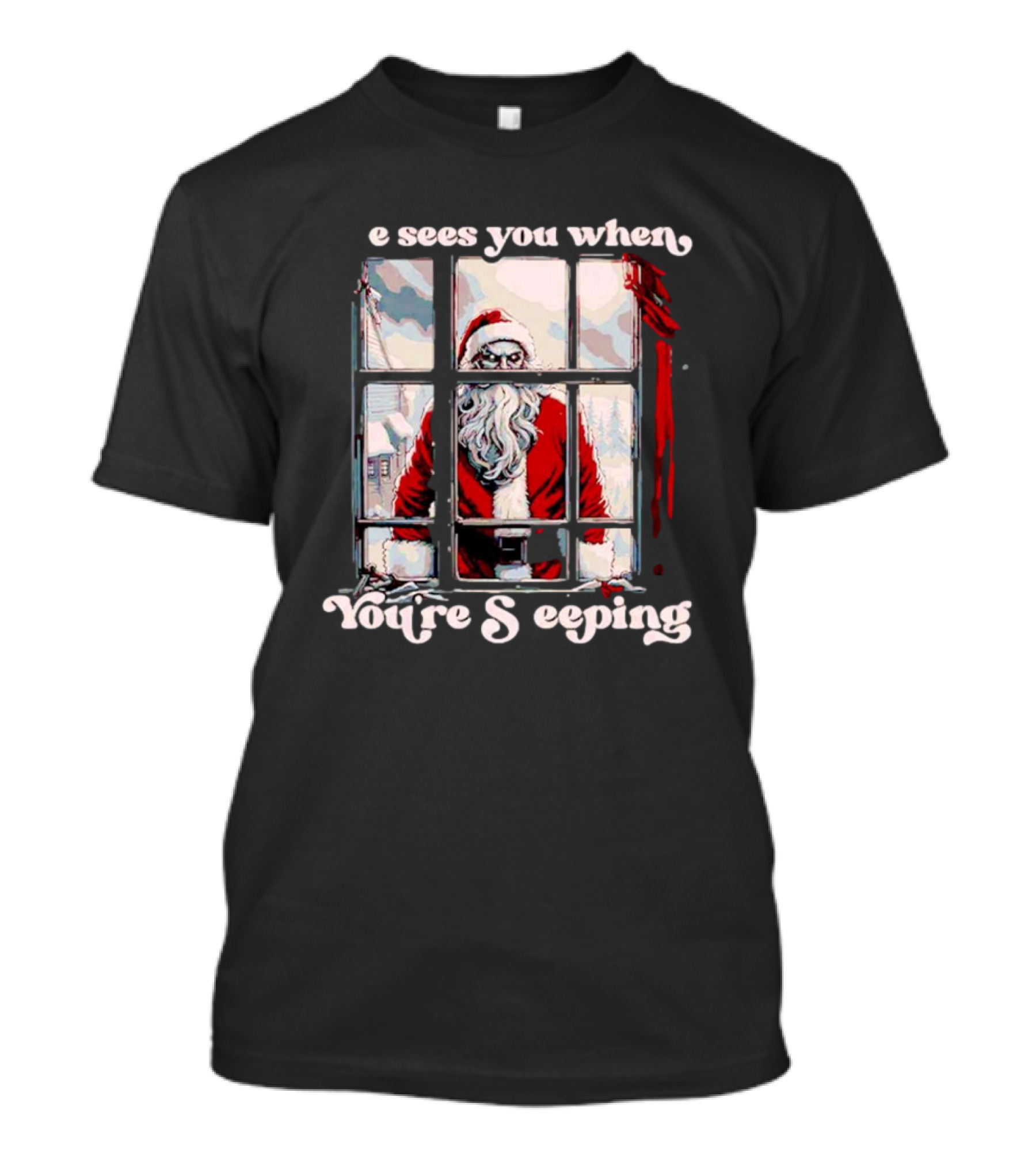 He Sees You When You're Sleeping Santa Horror Window Scene T-Shirt