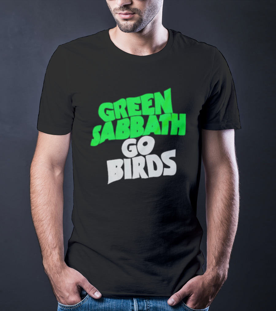 Green Sabbath Go Birds Sports Fan T-Shirt