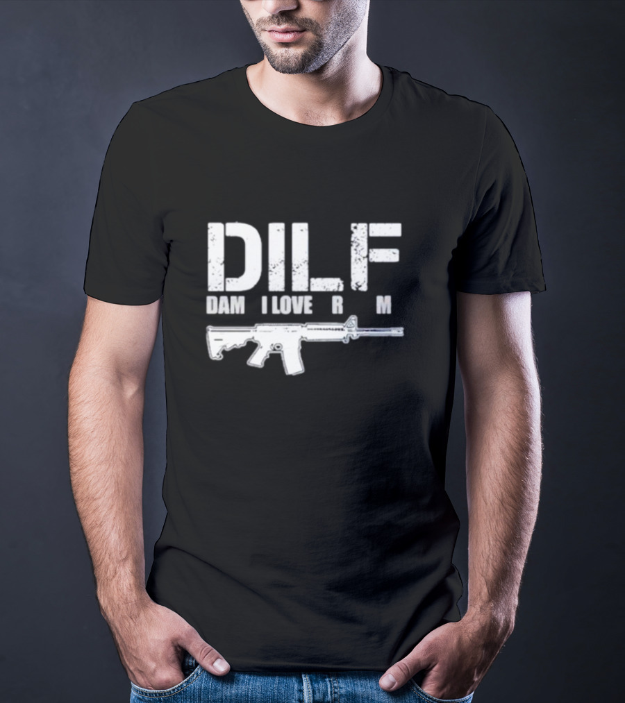 DILF Damn I Love Firearm Rifle T-Shirt