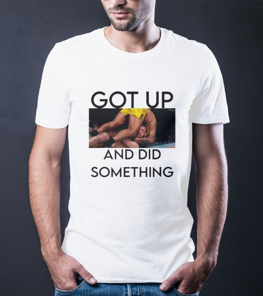 Got Up And Did Something UFC Inspired Grappling Action Scene T-Shirt