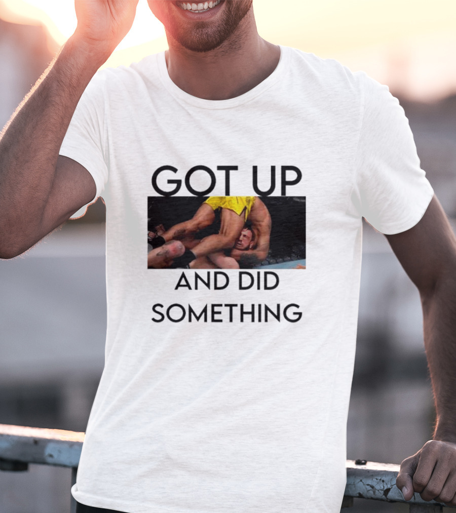 Got Up And Did Something UFC Inspired Grappling Action Scene T-Shirt
