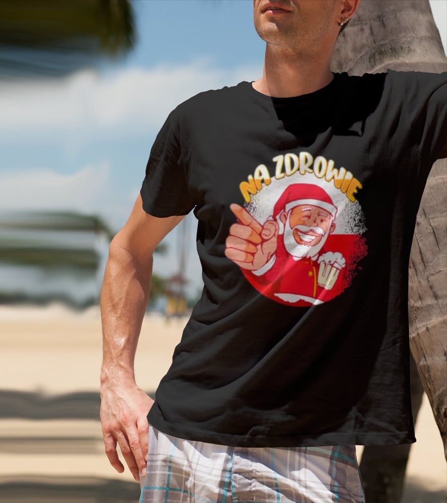 Na Zdrowie Santa Holding Beer Toast With Smile T-Shirt