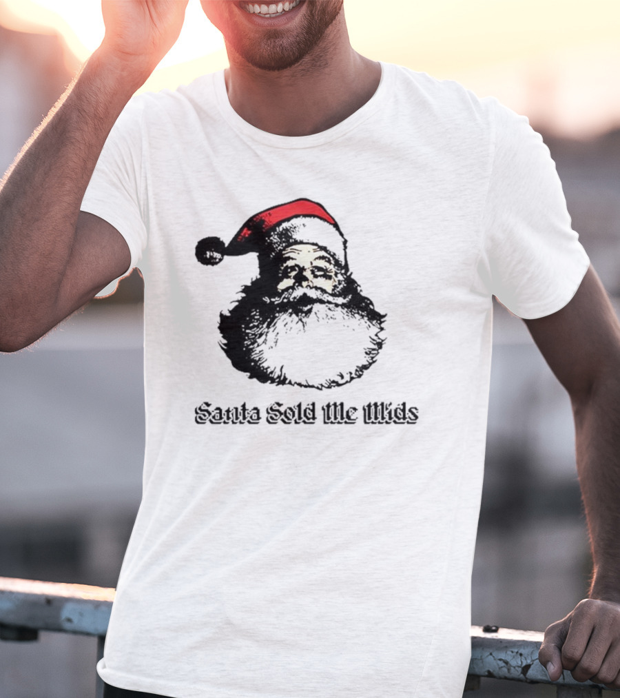 Santa Sold Me Mids Santa Claus Face Red Hat T-Shirt
