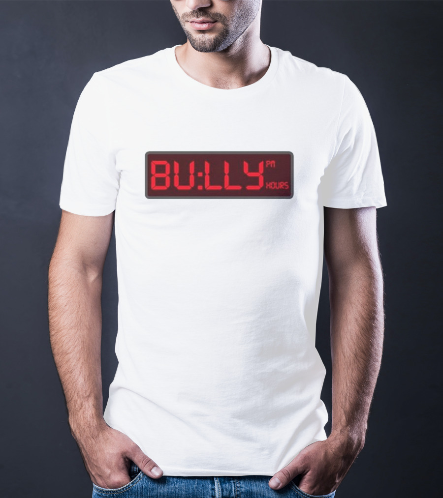 Bully PM Hours Digital Clock T-Shirt