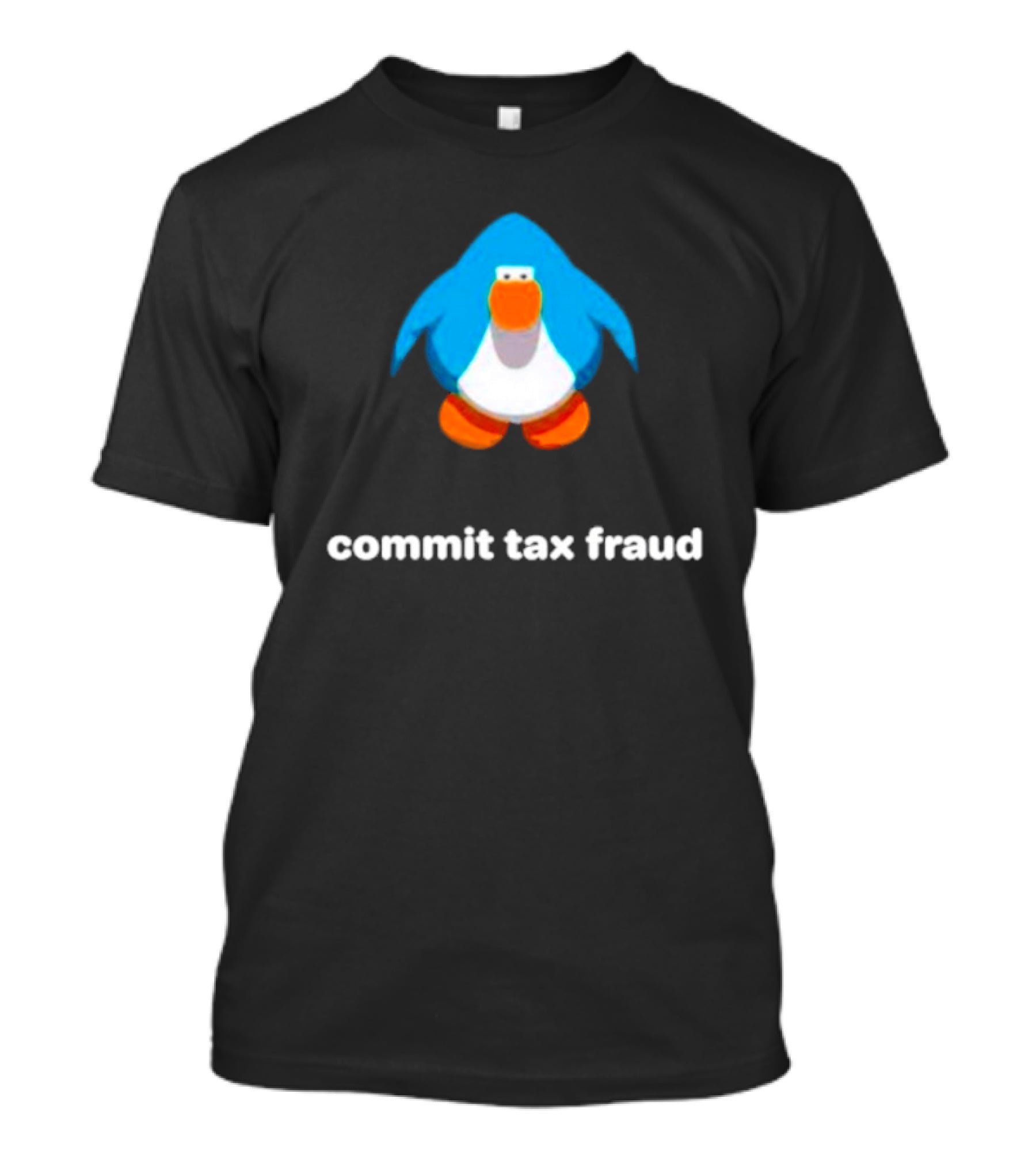 Commit Tax Fraud Club Penguin Meme T-Shirt