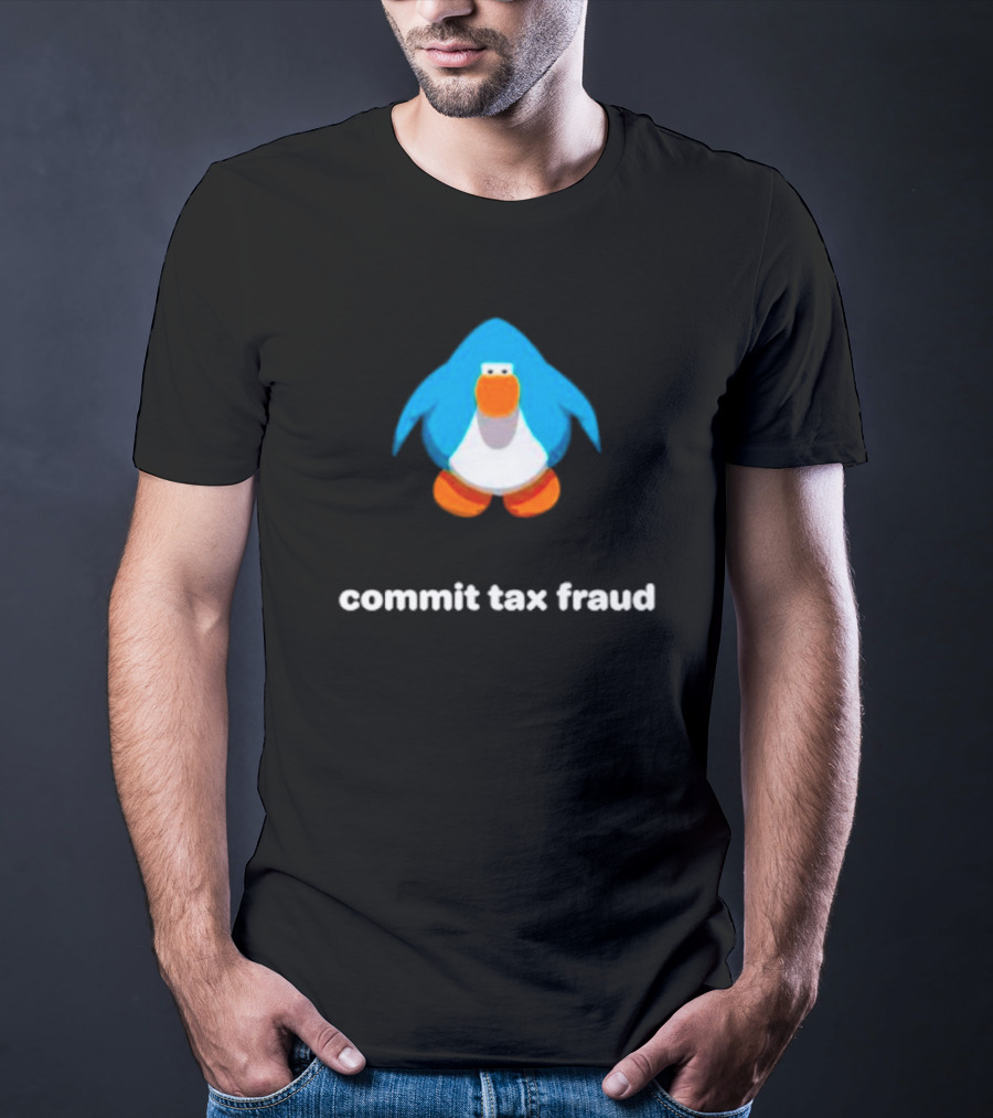 Commit Tax Fraud Club Penguin Meme T-Shirt