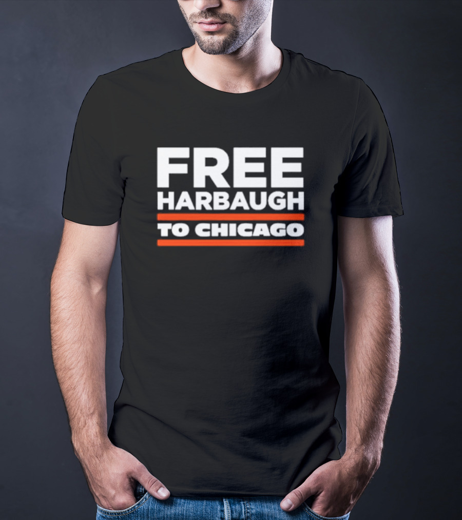 FREE HARBAUGH TO CHICAGO T-Shirt
