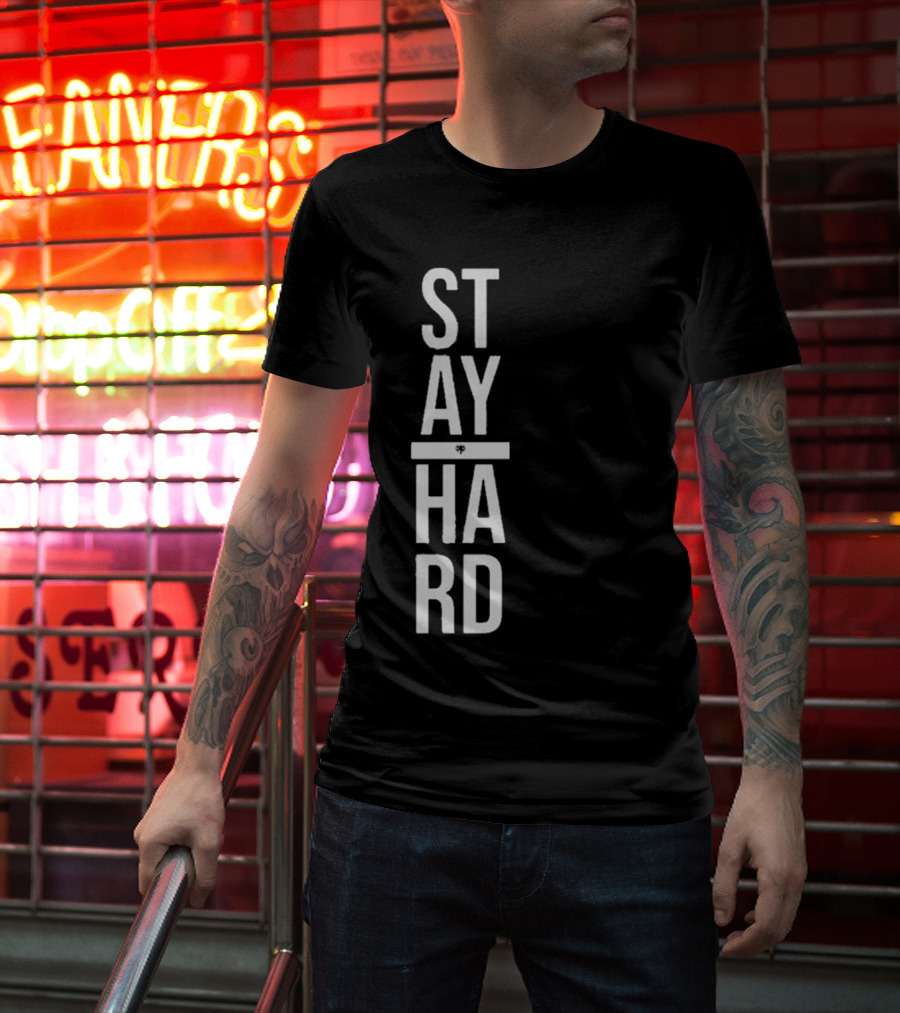 STAY STRONG HARD MOTIVATION T-Shirt