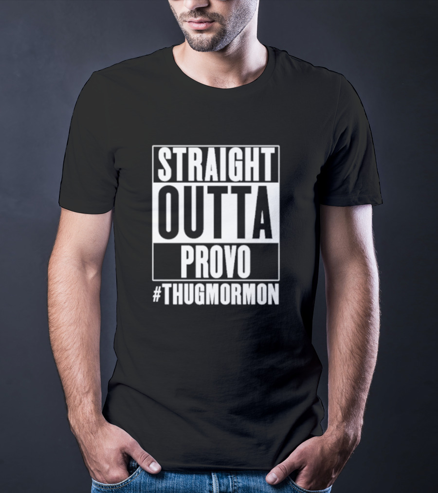Straight Outta Provo #ThugMormon T-Shirt