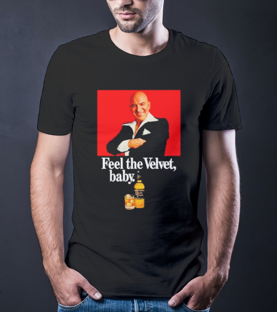 Feel The Velvet Baby Black Velvet Whiskey Telly Savalas T-Shirt