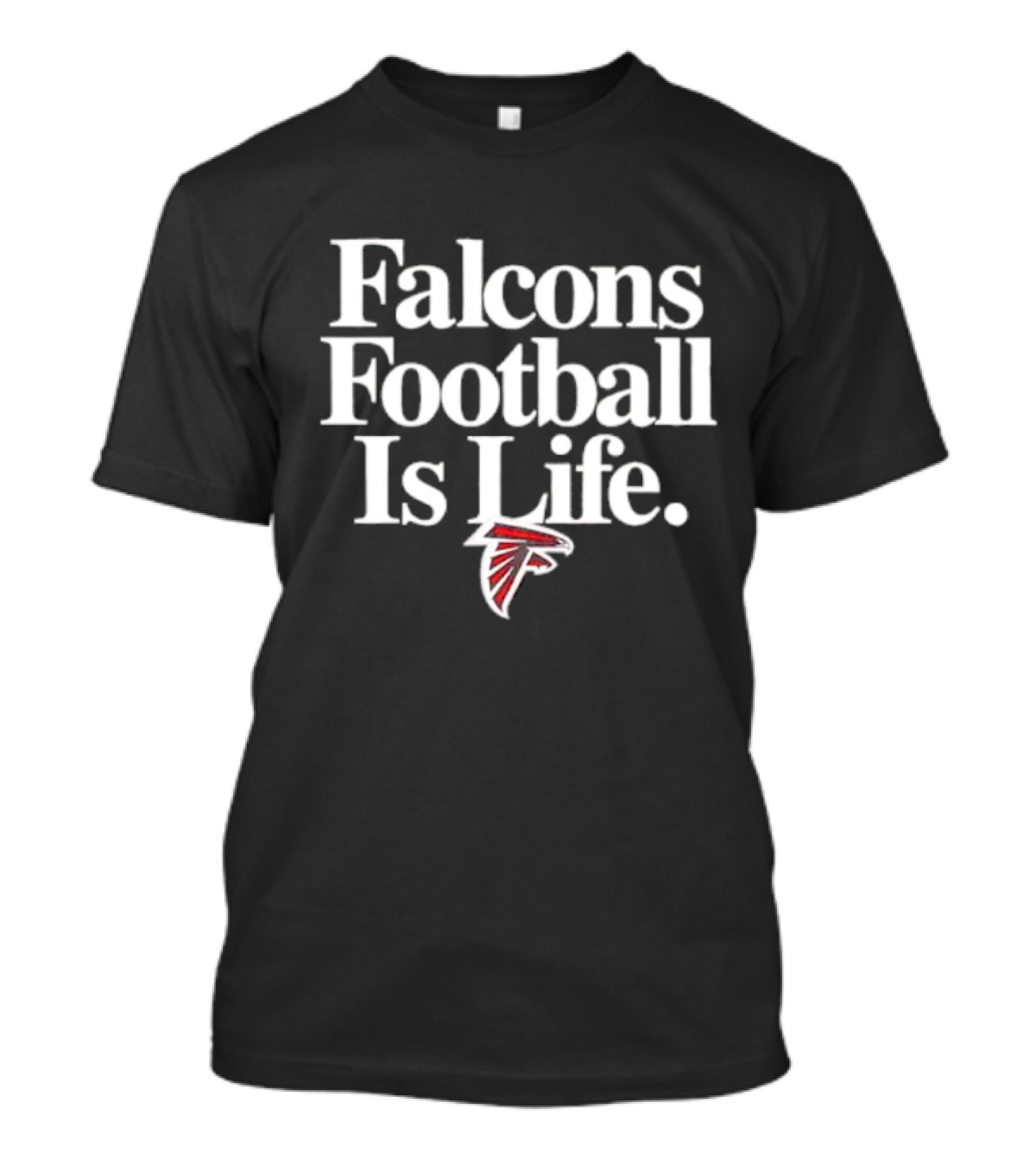 Falcons Football Is Life Falcons T-Shirt