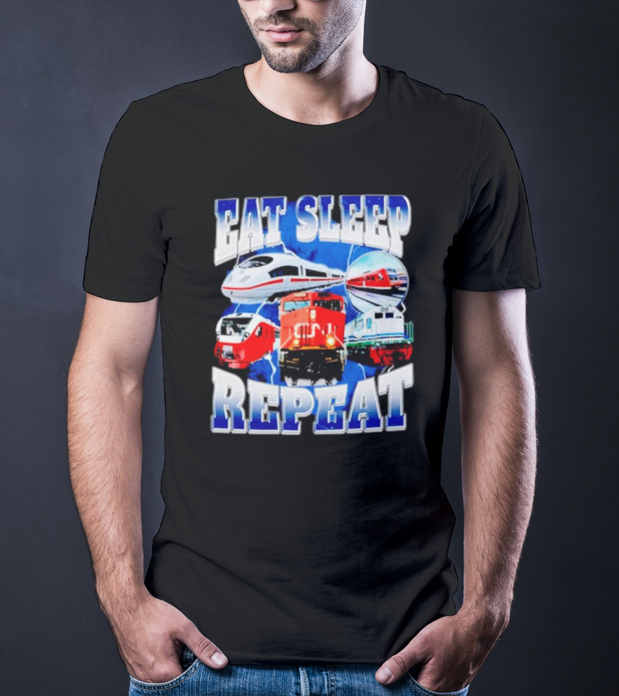 Eat Sleep Train Repeat Locomotive Compilation T-Shirt