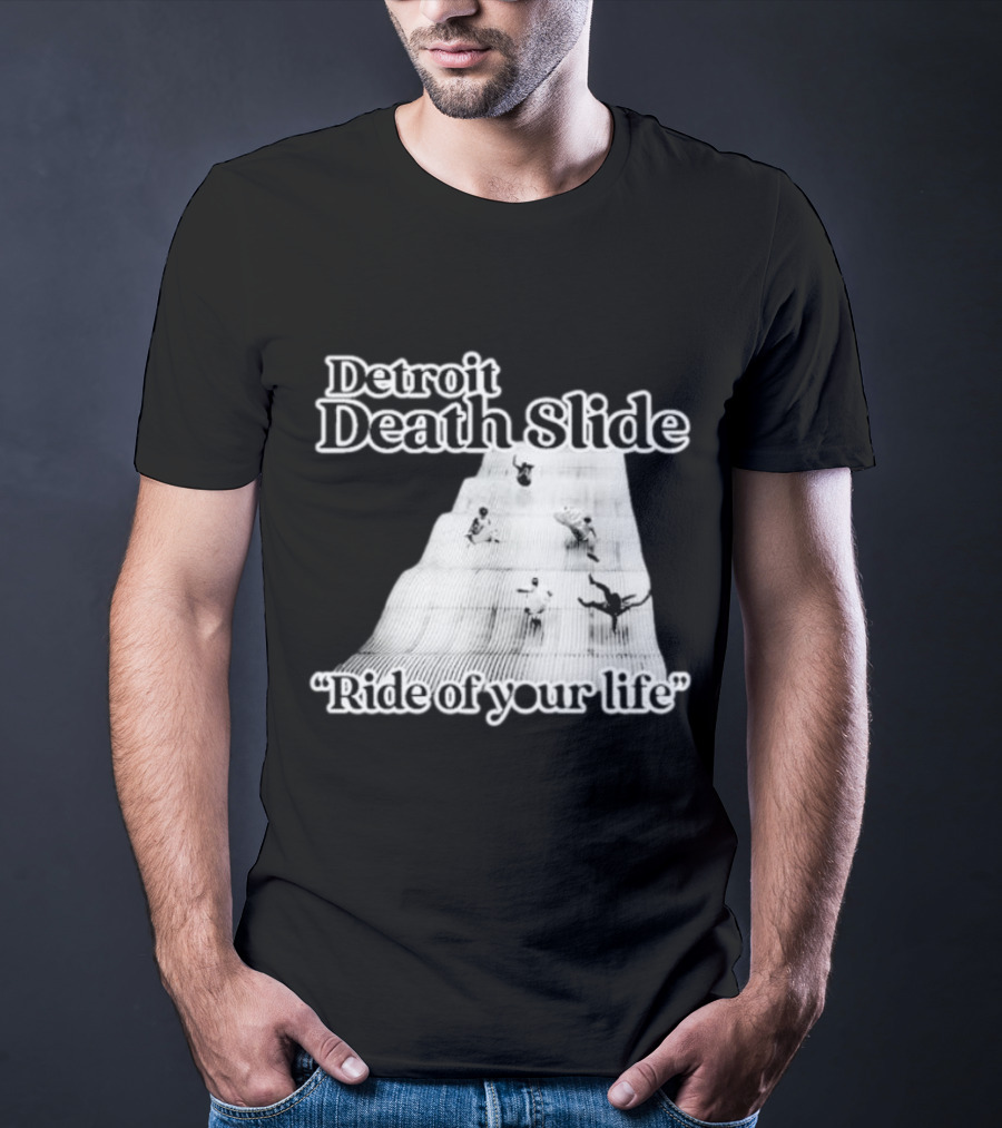 Detroit Death Slide Ride Of Your Life T-Shirt