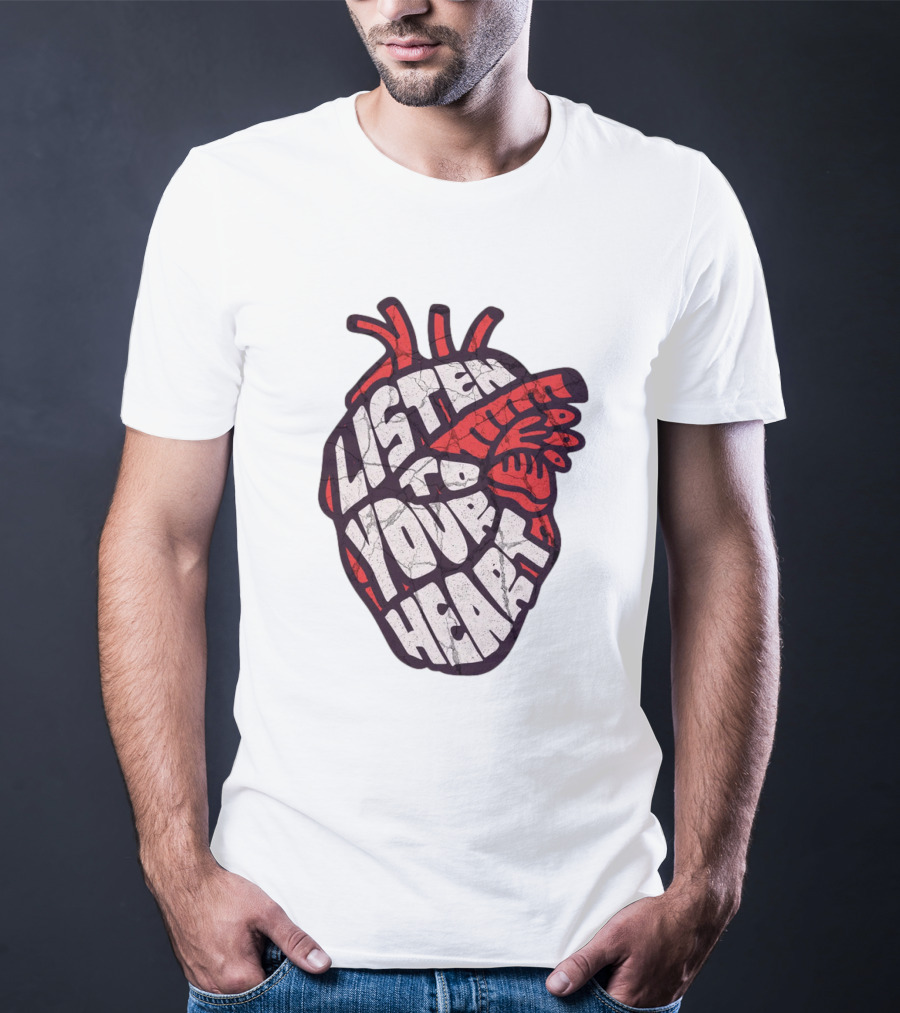 Listen To Your Heart Anatomical Heart T-Shirt
