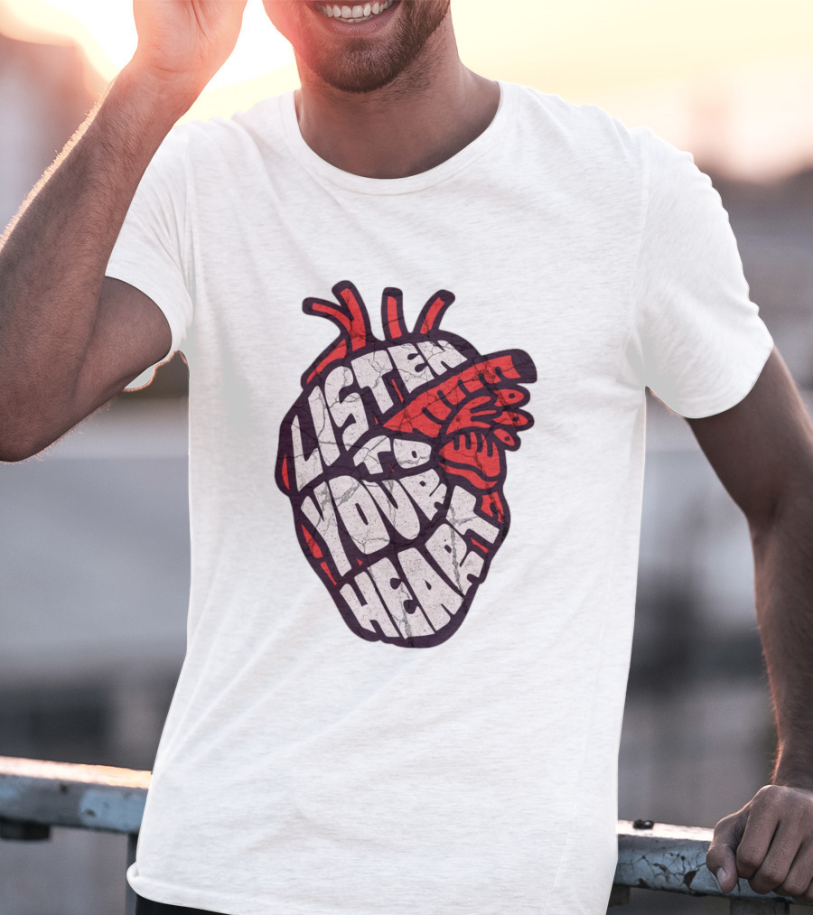 Listen To Your Heart Anatomical Heart T-Shirt