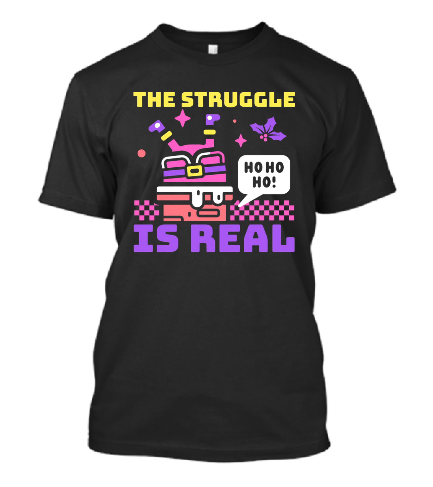 The Struggle Is Real Ho Ho Ho Santa Chimney Stuck T-Shirt