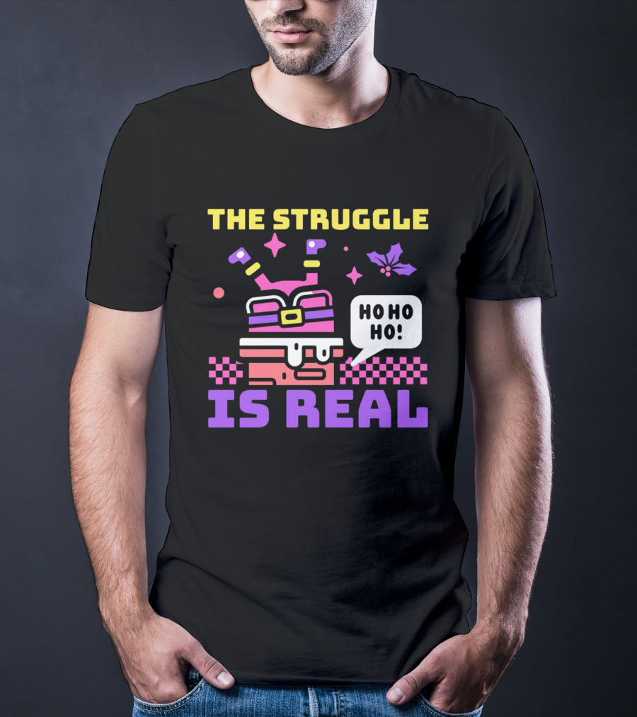 The Struggle Is Real Ho Ho Ho Santa Chimney Stuck T-Shirt