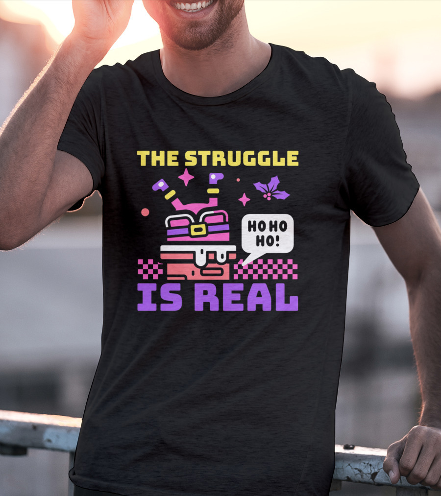 The Struggle Is Real Ho Ho Ho Santa Chimney Stuck T-Shirt