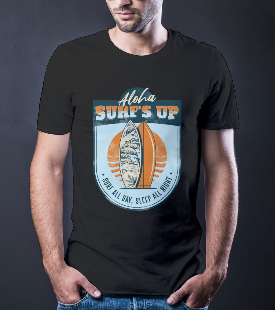 Aloha Surf's Up Surf All Day, Sleep All Night T-Shirt