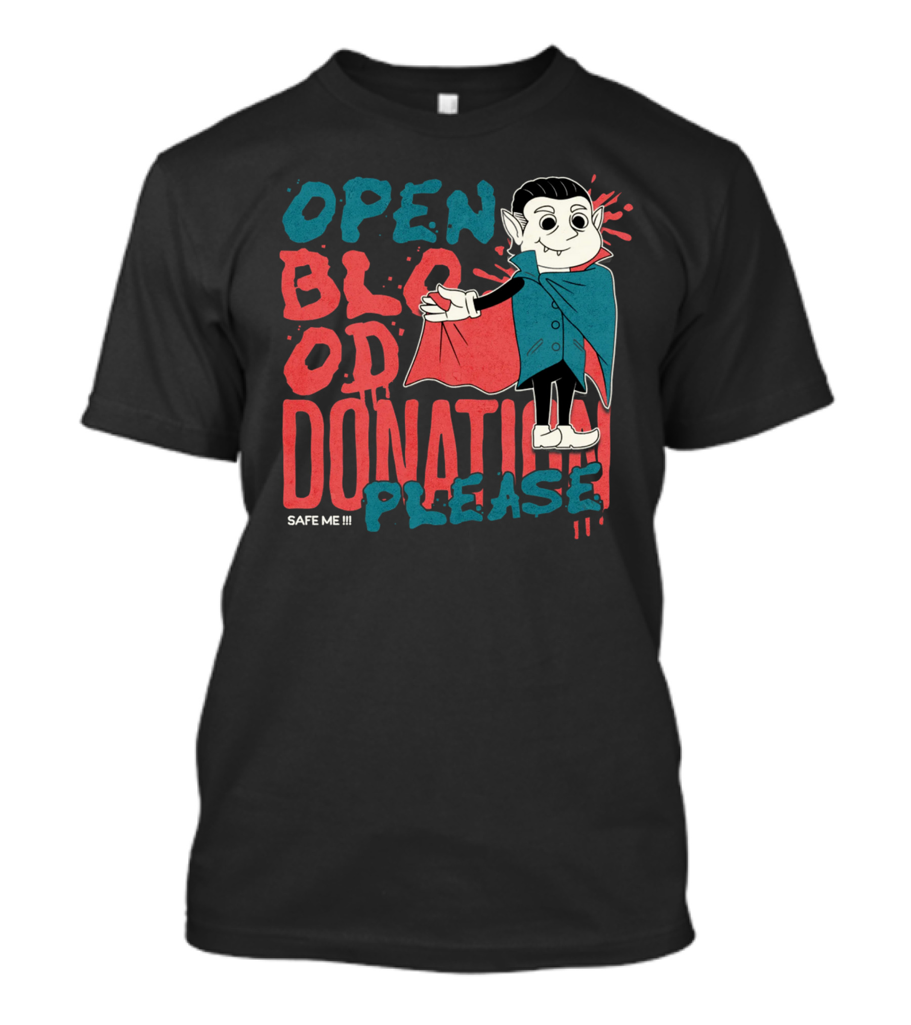 Open Blood Donation Please Safe Me Vampire T-Shirt