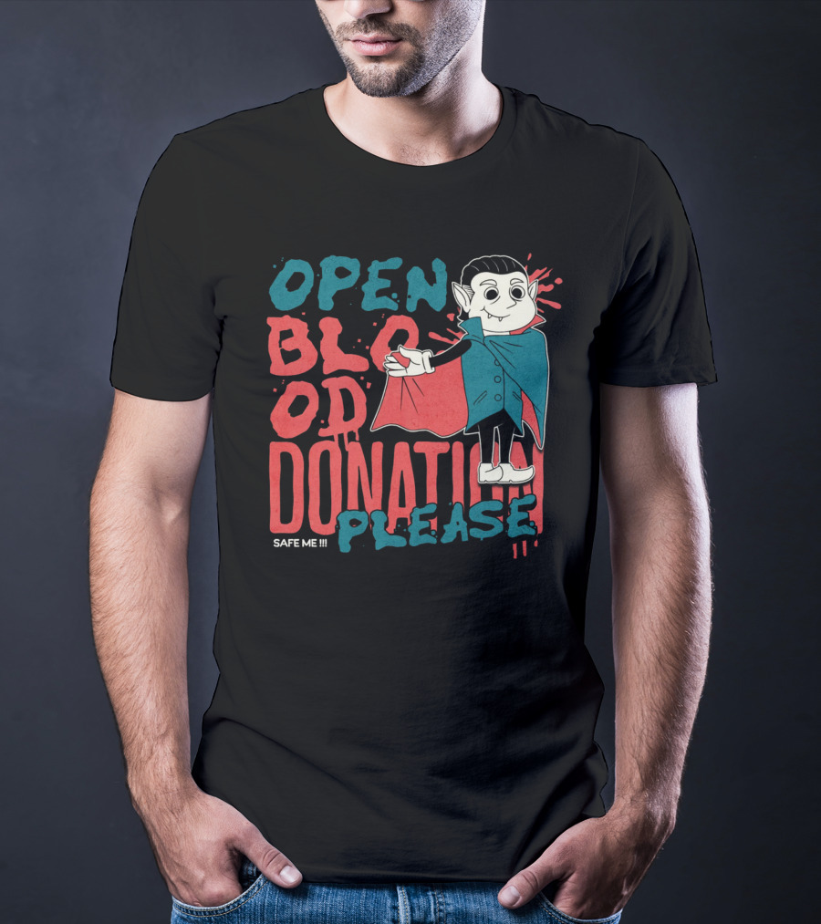 Open Blood Donation Please Safe Me Vampire T-Shirt