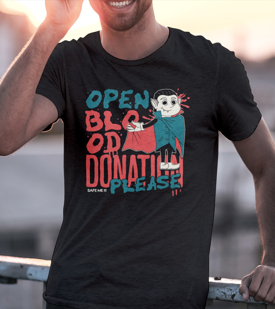 Open Blood Donation Please Safe Me Vampire T-Shirt