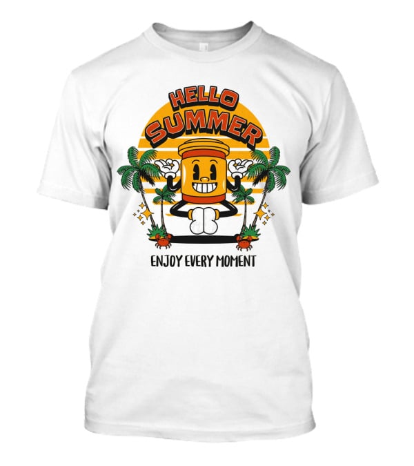 HELLO SUMMER ENJOY EVERY MOMENT T-Shirt