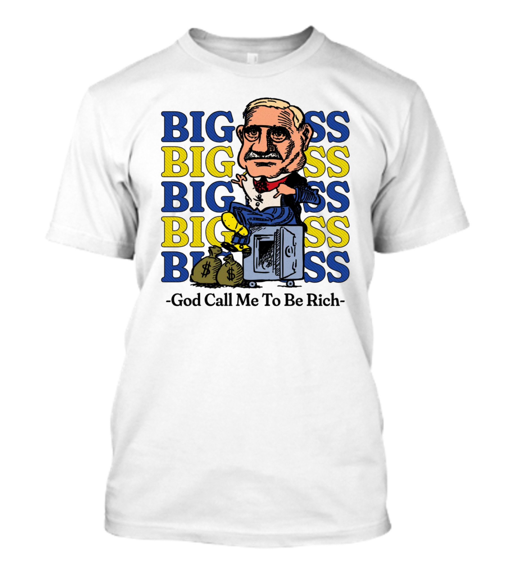 BIG BIG BIG BIG BOSS - God Call Me To Be Rich T-Shirt
