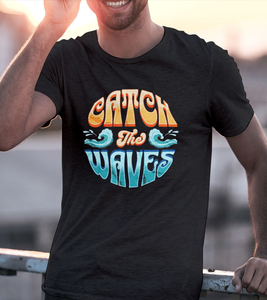 Catch The Waves Vibe Retro Beach T-Shirt