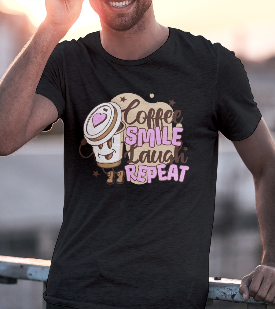 Coffee Smile Laugh Repeat Cartoon Mascot Happiness T-Shirt