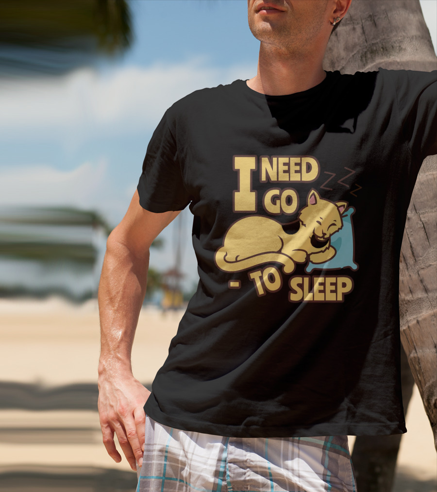 I Need Go To Sleep Cat Sweet Dreams Zzz T-Shirt