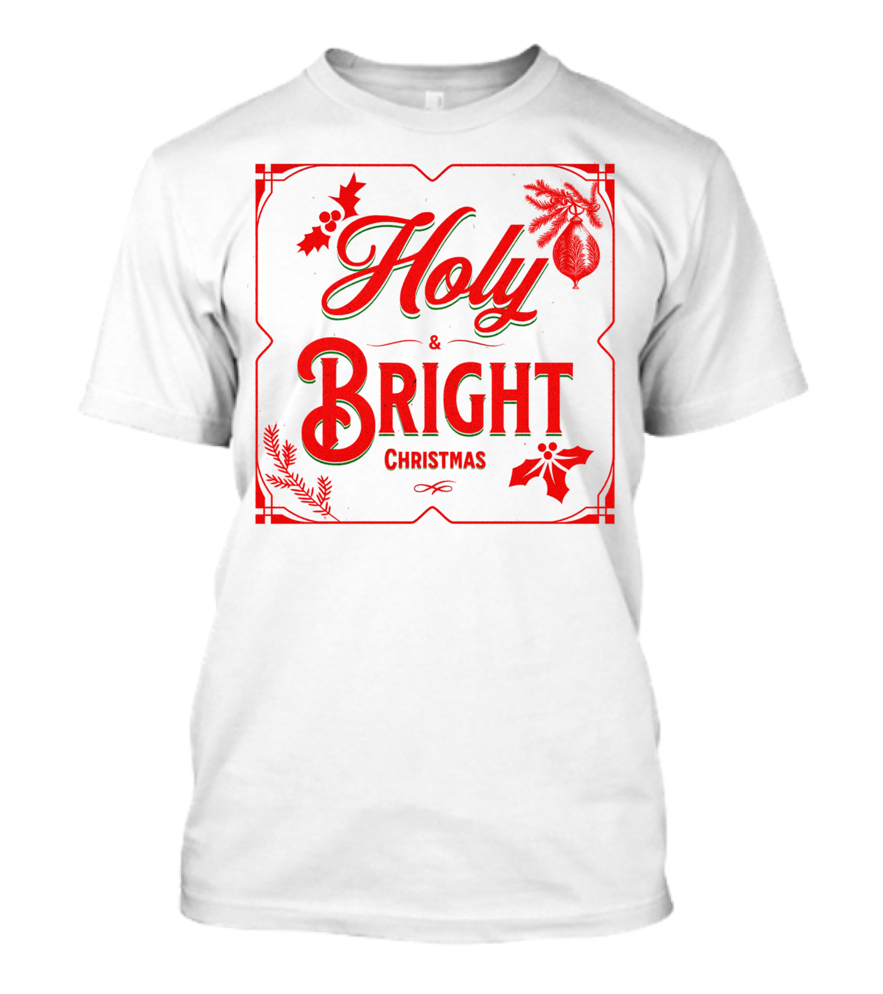 Holy And Bright Christmas T-Shirt