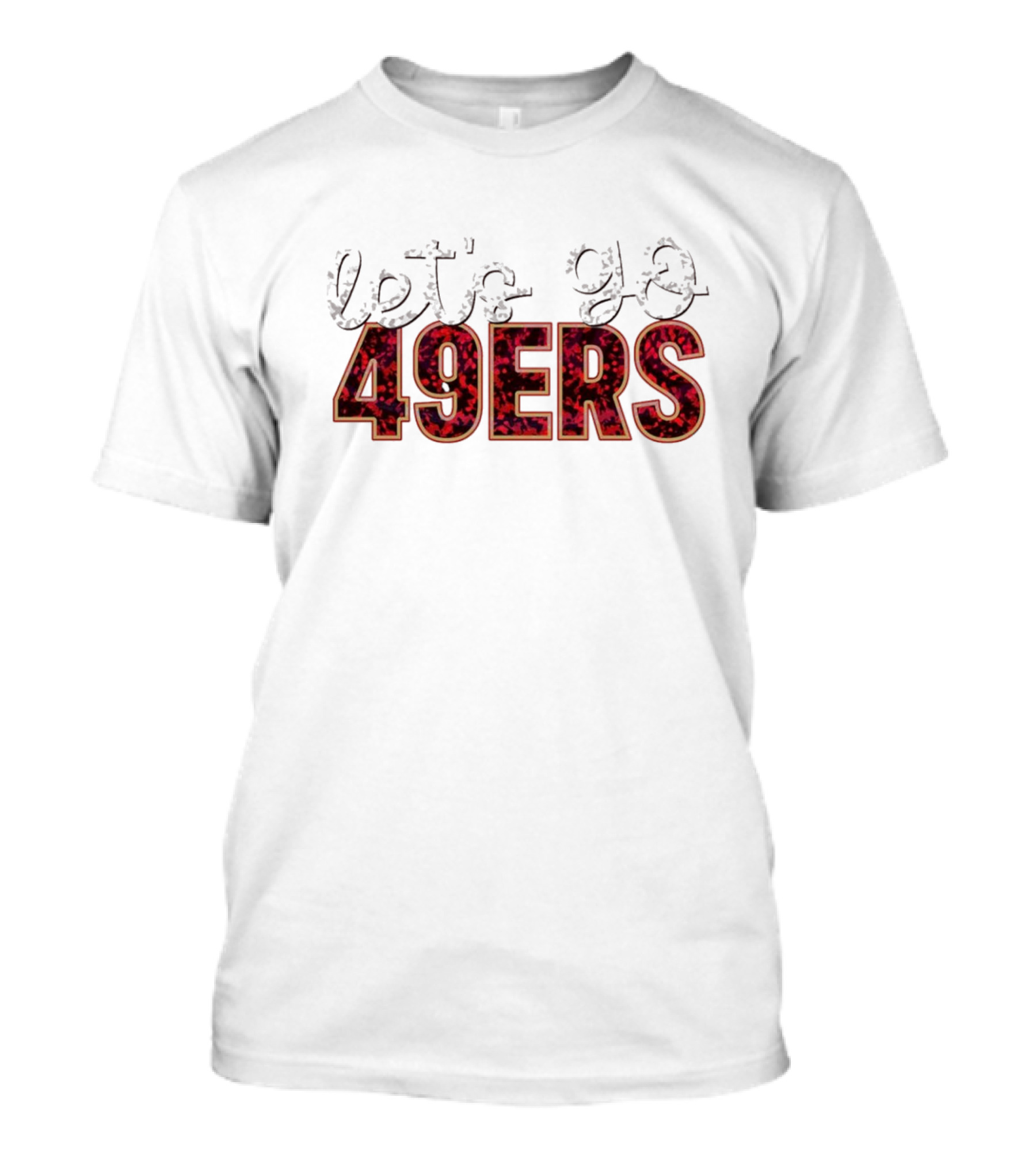 Let’s Go 49ers Football 49ERS T-Shirt