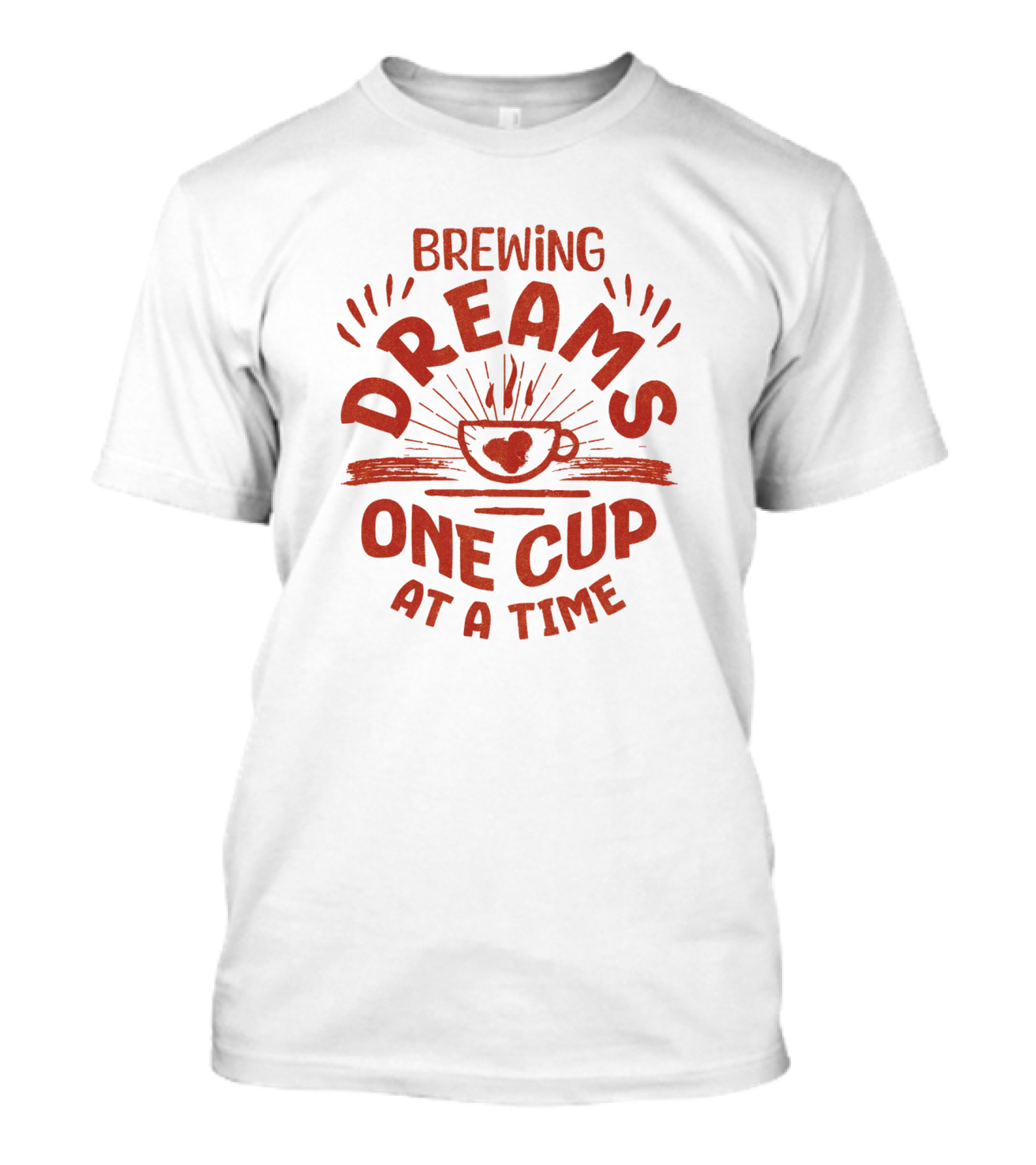 Brewing Dreams One Cup At A Time T-Shirt