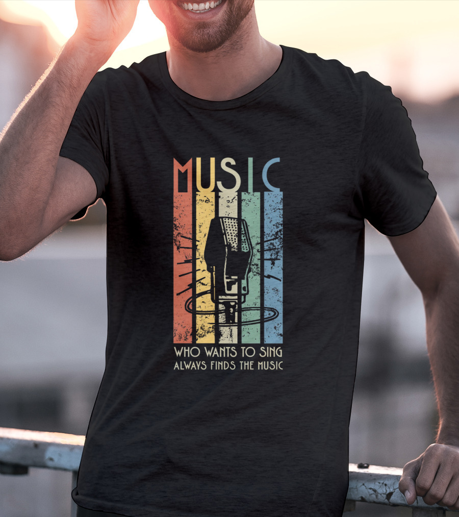 MUSIC Retro Stripes Microphone Who Wants To Sing Always Finds The Music T-Shirt