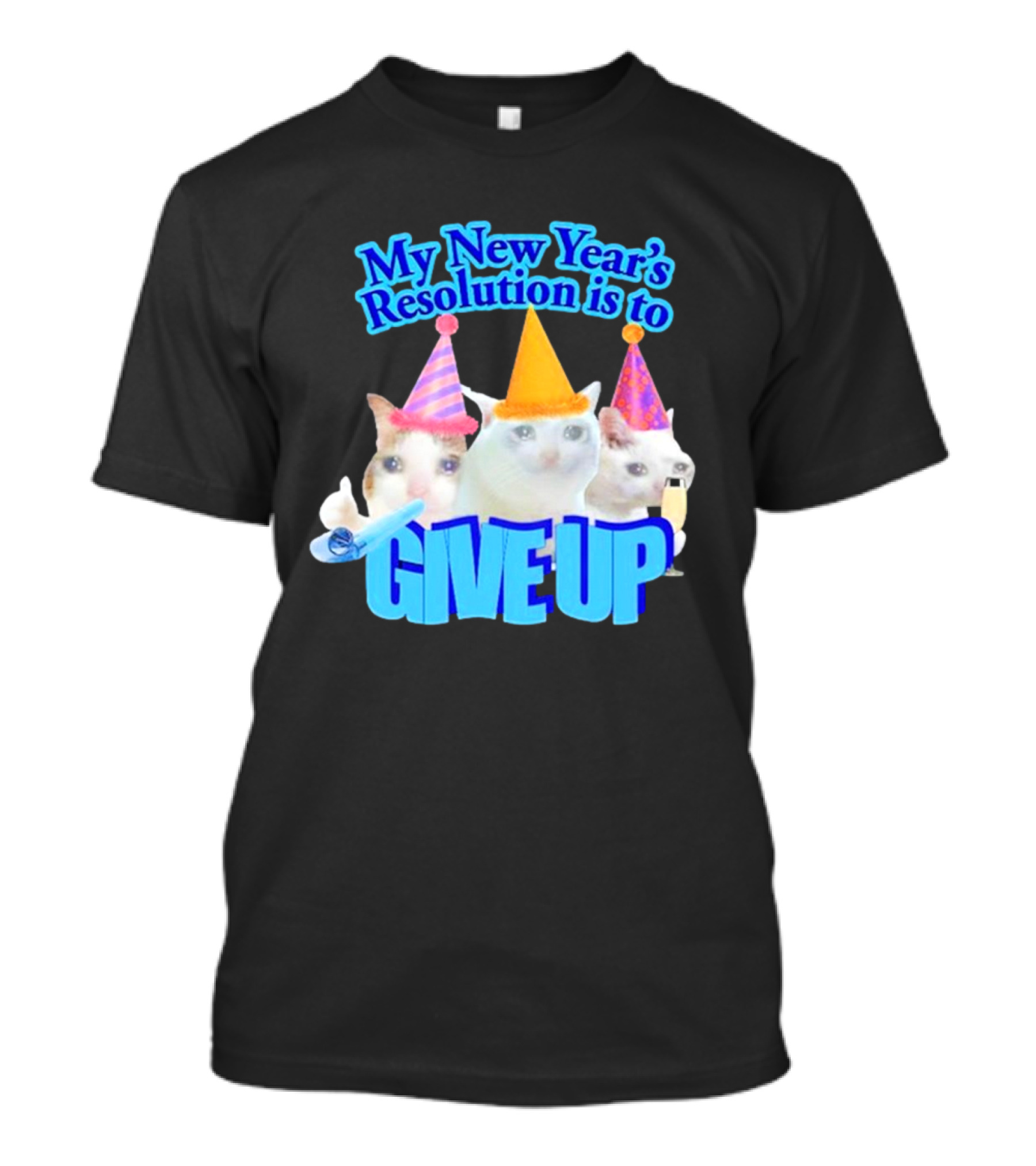 My New Year's Resolution Is To Give Up Cats With Party Hats And Champagne T-Shirt