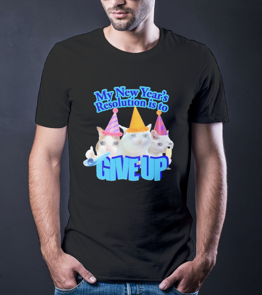 My New Year's Resolution Is To Give Up Cats With Party Hats And Champagne T-Shirt