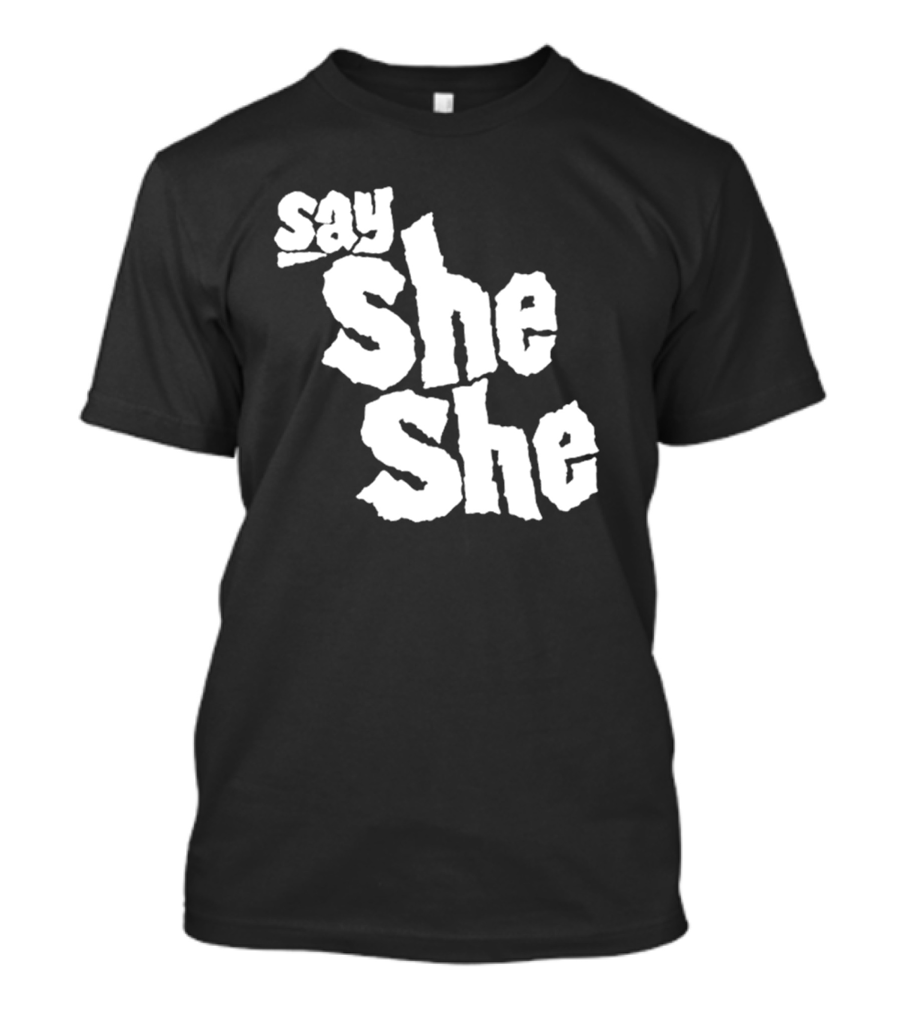 Say She She T-Shirt